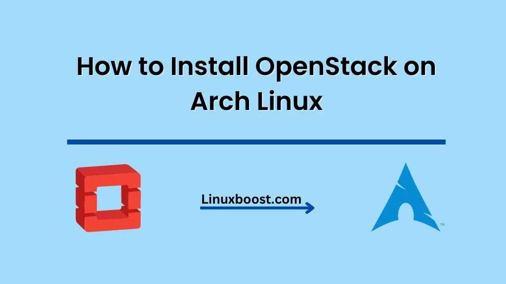 How to Install OpenStack on Arch Linux