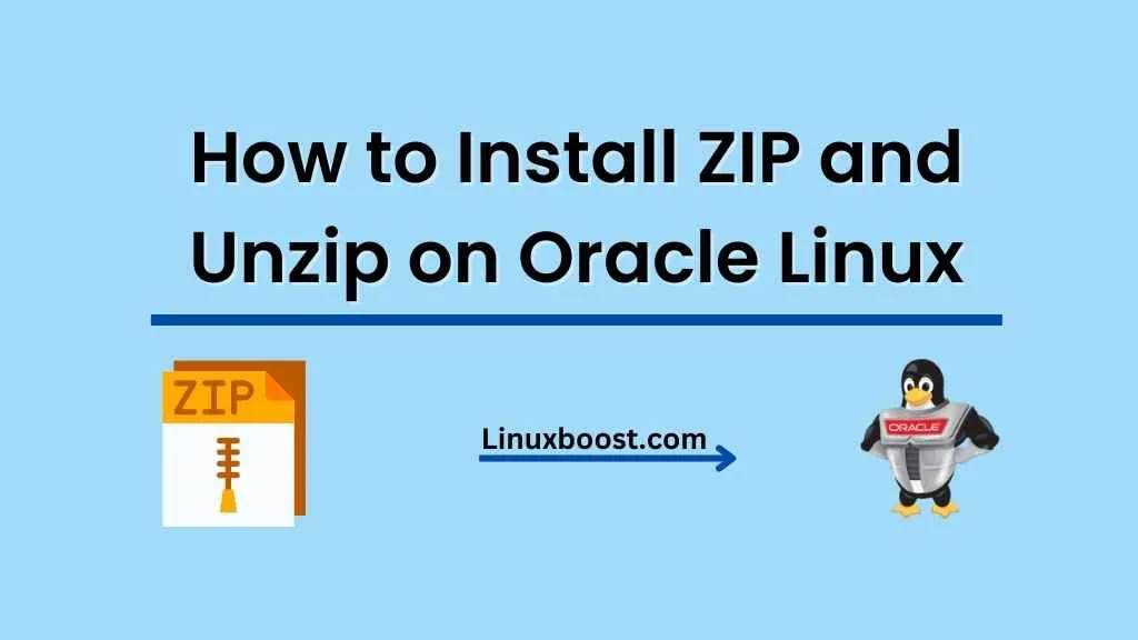 how-to-install-unzip-on-oracle-linux-linuxboost